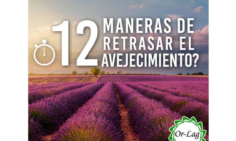 12 maneras de retrasar el envejecimiento