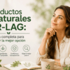 Productos naturales OR-LAG: guía completa para elegir la mejor opción